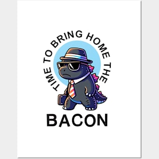 Time To Bring Home The Bacon - Funny Work Posters and Art